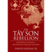 The Tay Son Rebellion: Historical Fiction of Eighteenth-Century Vietnam