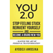 You 2.0: : Stop Feeling Stuck, Reinvent Yourself, and Become a Brand New You - Master the Art of Personal Transformation