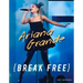 Ariana Grande: Break Free