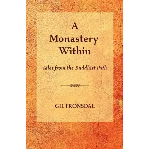 A Monastery Within: Tales from the Buddhist Path
