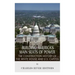 Building America's Main Seats of Power: The Construction History of the White House and U.S. Capitol