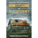 The Naked Ugly Truth about Homesteading and Self Sufficiency: Everything you "Really" need to know before getting started.