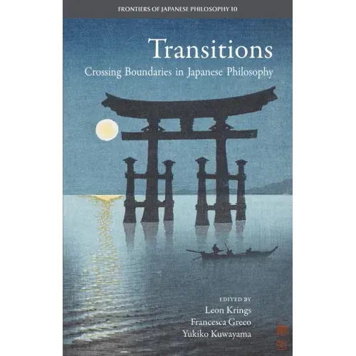 Transitions: Crossing Boundaries in Japanese Philosophy