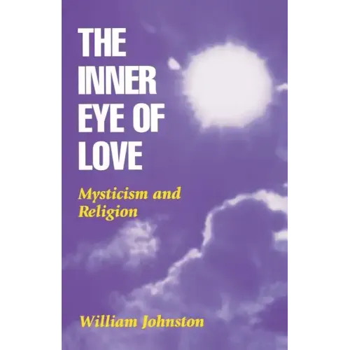 Inner Eye of Love: Mysticism and Religion
