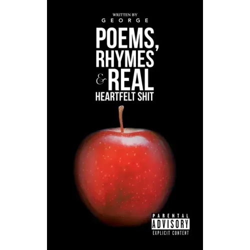 Poems, Rhymes & Real Heartfelt Shit