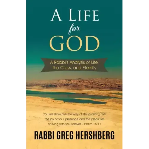 A Life for God: A Rabbi's Analysis of Life, the Cross, and Eternity