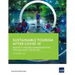 Sustainable Tourism After COVID-19: Insights and Recommendations for Asia and the Pacific