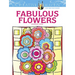 Creative Haven Fabulous Flowers Coloring Book