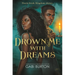 Drown Me with Dreams