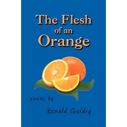 The Flesh of an Orange