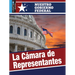 La Cámara de Representantes (House of Representatives)