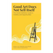 Good Art Does Not Sell Itself: The Artist's Definitive Guide to Visibility and Opportunities