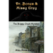 Dr. Bones & Missy Grey: The Boggy Creek Monster - I