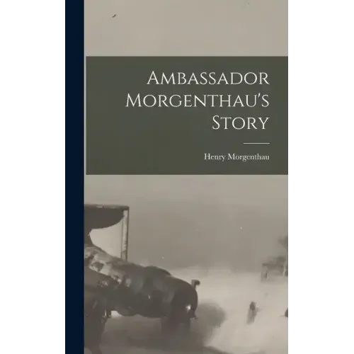 Ambassador Morgenthau's Story