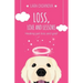 Loss, Love and Lessons: Healing pet loss and grief