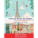 Coloring Book for Adults: A French Theme: Coloring Books for Adults with French Relaxing audio