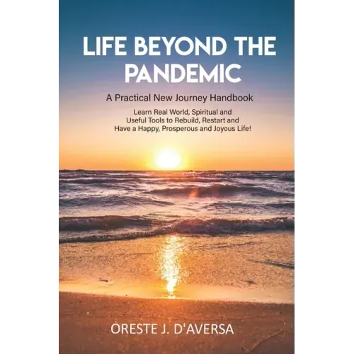 Life Beyond the Pandemic: A Practical New Journey Handbook