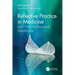Reflective Practice in Medicine and Multi-Professional Healthcare