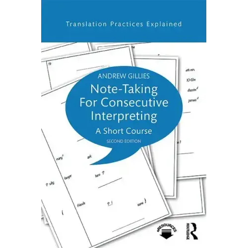Note-Taking for Consecutive Interpreting: A Short Course