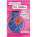 My Secret Life as a Sex Addict: How I Repaired The Damage