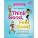 Think Good, Feel Good: A Cognitive Behavioural Therapy Workbook for Children and Young People