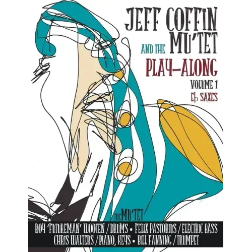 JEFF COFFIN & THE MU'TET PLAY ALONG (Eb Saxes)