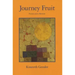 Journey Fruit: Poems and a Memoir
