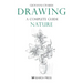 Drawing- A Complete Guide: Nature