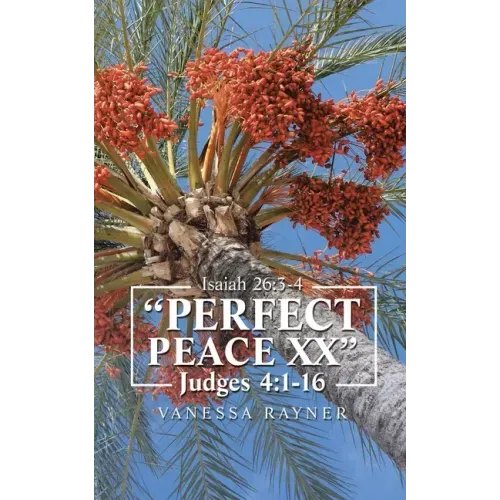 "Perfect Peace Xx": Judges 4:1 - 16