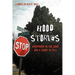 Hood Stories: Everybody in the Hood Has a Story to Tell