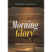 Morning Glory: Inspired Daily Devotionals
