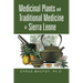 Medicinal Plants and Traditional Medicine in Sierra Leone