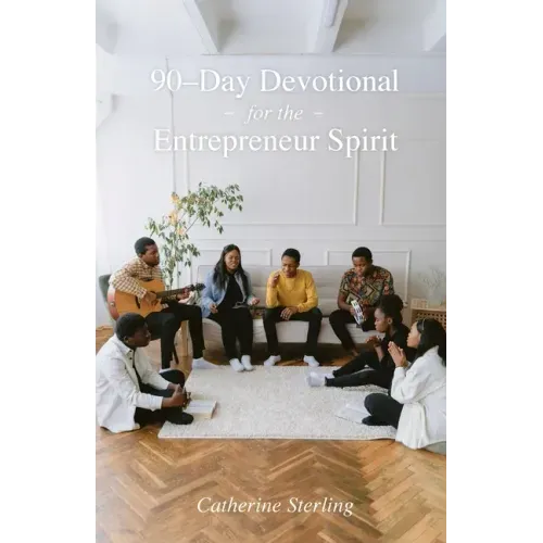 90-Day Devotional for the Entrepreneur Spirit