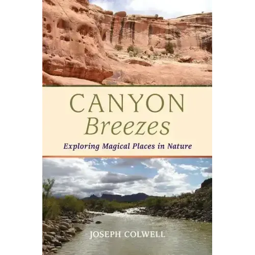 Canyon Breezes: Exploring Magical Places in Nature