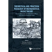 Theoretical and Practical Pedagogy of Mathematical Music Theory: Music for Mathematics and Mathematics for Music, from School to Postgraduate Levels