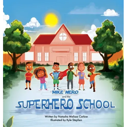 Mike Nero and The Superhero School