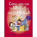 Como Leer Con Tu Abuelo O Con Tu Abuela