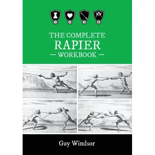 The Complete Rapier Workbook: Right Handed Version
