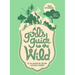 A Girl's Guide to the Wild: Be an Adventure-Seeking Outdoor Explorer!