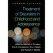 Treatment of Disorders in Childhood and Adolescence