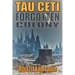 Forgotten Colony: Tau Ceti: An epic sci-fi story in an immersive fantasy world