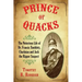 Prince of Quacks: The Notorious Life of Dr. Francis Tumblety, Charlatan and Jack the Ripper Suspect