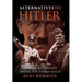 Alternatives to Hitler: German Resistance Under the Third Reich
