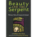 Beauty and the Serpent: Thirteen Tales of Unnatural Animals