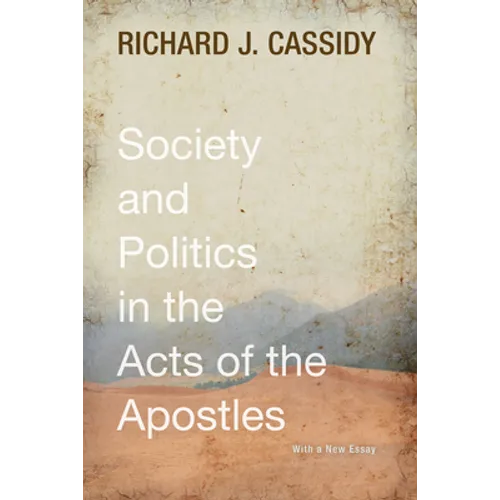 Society and Politics in the Acts of the Apostles