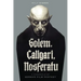 Golem, Caligari, Nosferatu - A Chronicle of German Film Fantasy