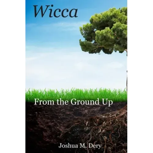 Wicca: From the Ground Up