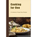 Cooking for One: A Cookbook of Super Easy Recipes