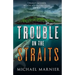 Trouble on the Straits