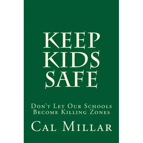Keep Kids Safe: Don't Let Our Schools Become Killing Zones